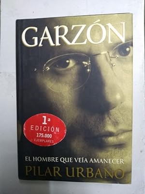 Garzón: un hombre que veía amanecer
