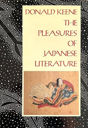 Seller image for The Pleasures of Japanese Literature for sale by Randall's Books