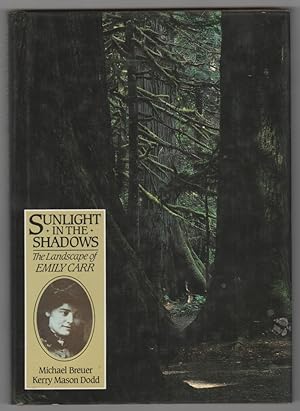 Seller image for Sunlight in the Shadows The Landscape of Emily Carr for sale by Ainsworth Books ( IOBA)