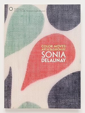 Seller image for Color Moves: Art & Fashion by Sonia Delaunay for sale by Zed Books