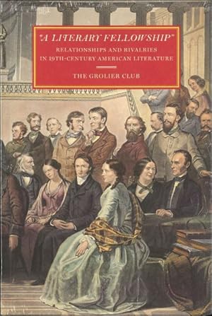 Immagine del venditore per Literary Fellowship : Relationships and Rivalries in 19th-century American Literature venduto da GreatBookPrices