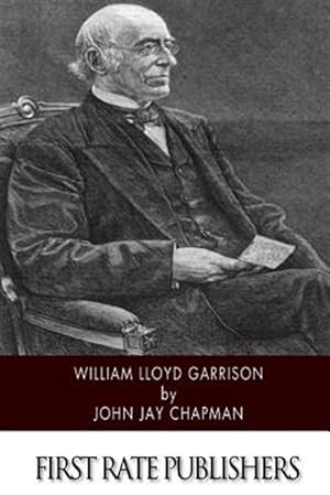 Image du vendeur pour William Lloyd Garrison mis en vente par GreatBookPrices