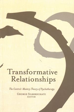 Immagine del venditore per Transformative Relationships : The Control-Mastery Theory of Psychotherapy venduto da GreatBookPrices