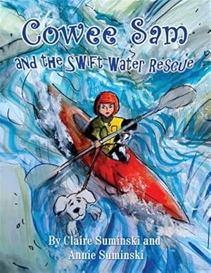Seller image for Cowee Sam and the Swift Water Rescue for sale by GreatBookPrices