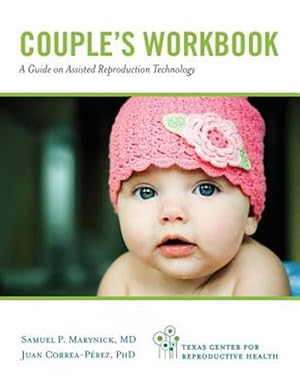 Bild des Verkufers fr Couple's Workbook: A Guide on Assisted Reproduction Technology zum Verkauf von GreatBookPrices