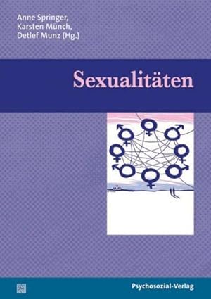 Bild des Verkufers fr Sexualitten. Anne Springer . (Hg.). Mit Beitr. von Nikolaus Becker . / Bibliothek der Psychoanalyse zum Verkauf von Versandantiquariat Lenze,  Renate Lenze