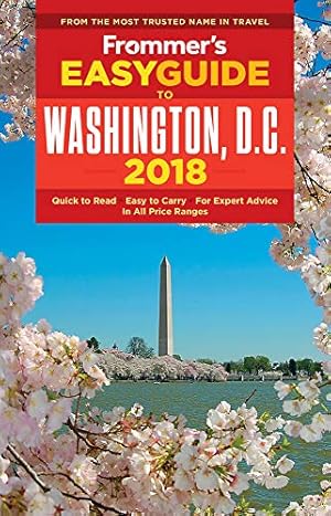 Seller image for Frommer's EasyGuide to Washington, D.C. 2018 (EasyGuides) for sale by Reliant Bookstore