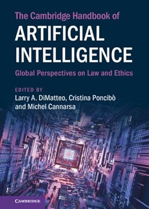 Seller image for Cambridge Handbook of Artificial Intelligence : Global Perspectives on Law and Ethics for sale by GreatBookPrices