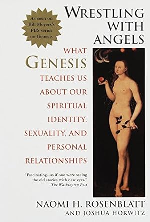 Image du vendeur pour Wrestling With Angels: What Genesis Teaches Us About Our Spiritual Identity, Sexuality and Personal Relationships mis en vente par Reliant Bookstore