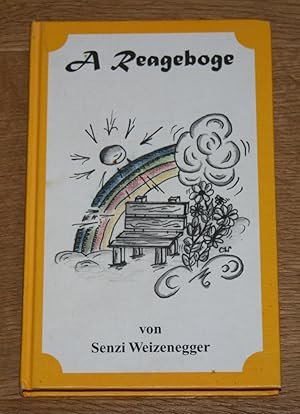 A Reageboge. Gedichte, Reime und Geschichten in Allgäuer Mundart. Signiert.