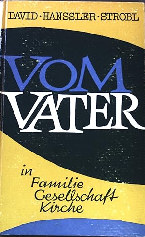 Image du vendeur pour Vom Vater in der Familie, Gesellschaft und Kirche. mis en vente par books4less (Versandantiquariat Petra Gros GmbH & Co. KG)