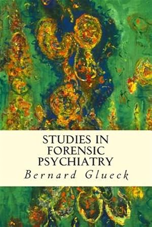 Seller image for Studies in Forensic Psychiatry for sale by GreatBookPrices