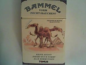 Immagine del venditore per Bammel vorm (Nicht)Rauchen?: Keine Angst! Dieses Buch nimmt alle Hemmungen venduto da ANTIQUARIAT FRDEBUCH Inh.Michael Simon