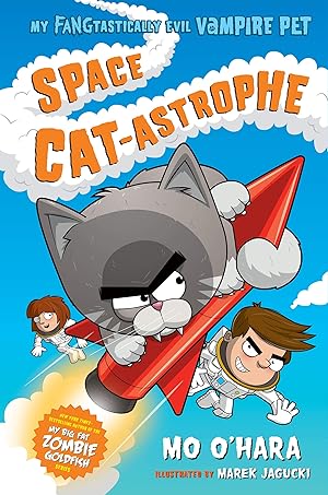 Image du vendeur pour Space Cat-astrophe: My FANGtastically Evil Vampire Pet (My FANGtastically Evil Vampire Pet, 2) mis en vente par Reliant Bookstore