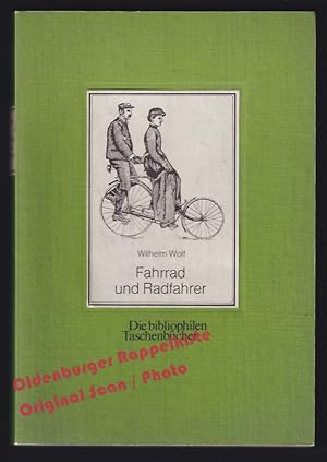 Fahrrad und Radfahrer = Die bibliophilen Taschenbücher Nr.106 - Wolf, Wilhelm