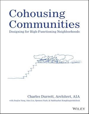 Seller image for Cohousing Communities : Designing for High-functioning Neighborhoods for sale by GreatBookPrices