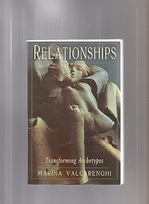 Seller image for RELATIONSHIPS. Transforming Archetypes for sale by BOOK NOW