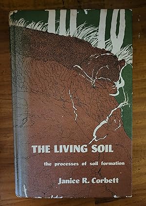 Seller image for THE LIVING SOIL: The Processes of Soil Formation for sale by Uncle Peter's Books