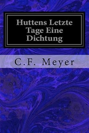 Seller image for Huttens Letzte Tage Eine Dichtung -Language: german for sale by GreatBookPrices