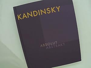 Image du vendeur pour Kandinsky : Absolut ; Abstrak. mis en vente par Das Buchregal GmbH