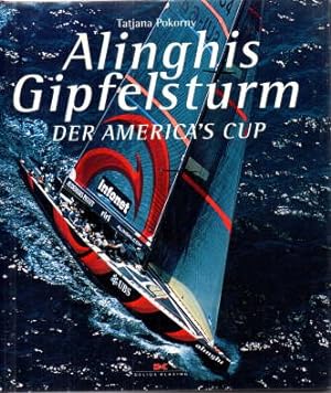 Bild des Verkufers fr Alinghis Gipfelsturm. Der America's Cup. zum Verkauf von Leonardu