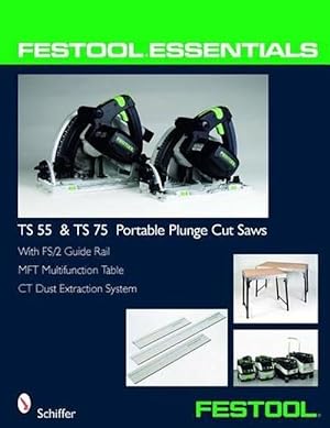 Bild des Verkufers fr Festool Essentials: TS 55 & TS 75 Portable Plunge Saws (Paperback) zum Verkauf von AussieBookSeller