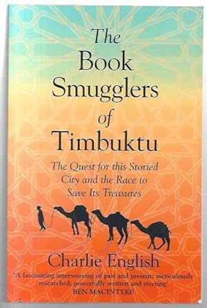 Imagen del vendedor de The Book Smugglers of Timbuktu The Quest for this Storied City and the Race to Save Its Treasures. a la venta por City Basement Books