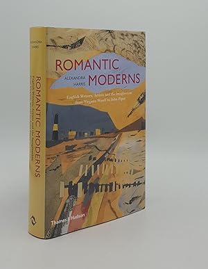 ROMANTIC MODERNS English Writers Artists and the Imagination from Virginia Woolf to John Piper