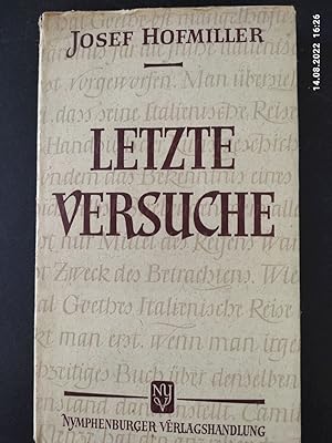 Bild des Verkufers fr Letzte Versuche. Josef Hofmiller. Hrsg.: Hulda Hofmiller zum Verkauf von Antiquariat-Fischer - Preise inkl. MWST