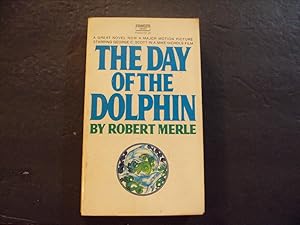 Seller image for The Day Of The Dolphin pb Robert Merle 7/70 1st Fawcett Print for sale by Joseph M Zunno