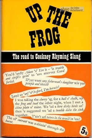 Up the Frog. The road to Cockney Rhyming Slang