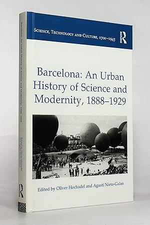 Imagen del vendedor de Barcelona: An Urban History of Science and Modernity, 1888-1929 (Science, Technology and Culture, 1700-1945) a la venta por George Longden