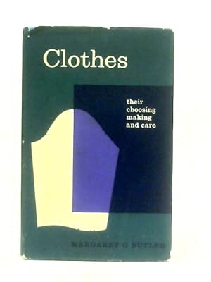 Immagine del venditore per Clothes: Their Choosing Making and Care venduto da World of Rare Books