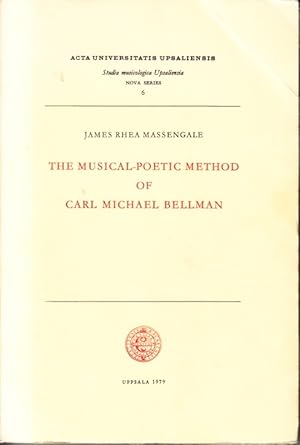 Seller image for The Musical-Poetic Method of Carl Michael Bellman. Ak. avh. for sale by Centralantikvariatet