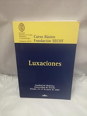 Seller image for Luxaciones (Facultad de Medicina Universidad de Oviedo, 15-17 Junio 2000) for sale by Libros Angulo