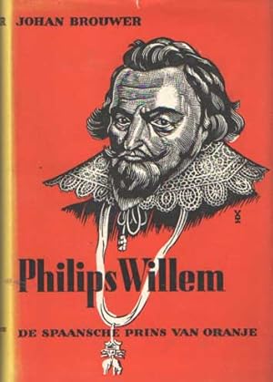 Image du vendeur pour Philips Willem, de Spaansche Prins van Oranje. Naar een oud Spaansch handschrift mis en vente par Bij tij en ontij ...