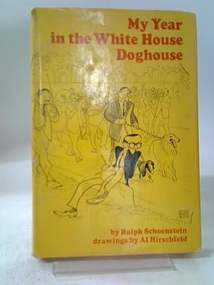 Bild des Verkufers fr My Year In The White House Doghouse zum Verkauf von World of Rare Books