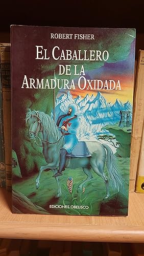 Seller image for El caballero de la armadura oxidada. for sale by Martina llibreter