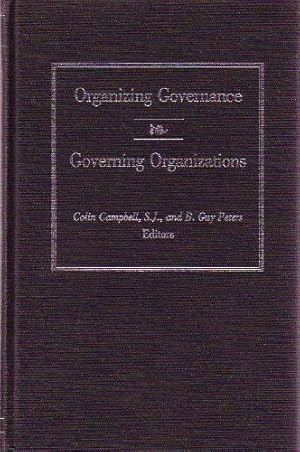 Bild des Verkufers fr Organizing Governance, Governing Organizations (Pih Series in Policy and Institutional Studies) zum Verkauf von WeBuyBooks