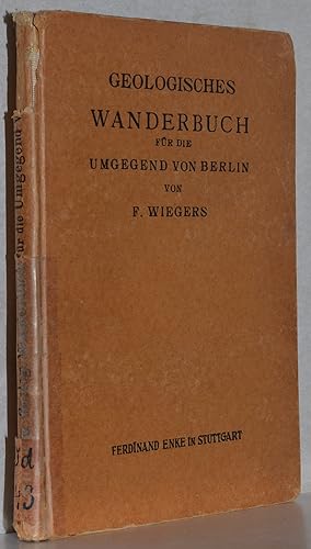 Geologisches Wanderbuch für die Umgegend von Berlin. M. 54 Textabb.