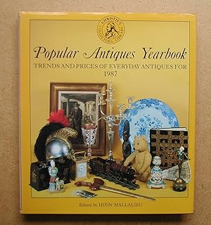 Seller image for The Popular Antiques Yearbook Volume 2: Current Trends and Prices of Everyday Antiques for 1987. for sale by N. G. Lawrie Books