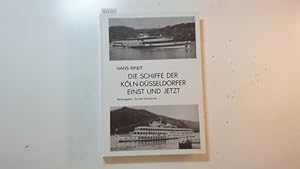 Bild des Verkufers fr Die Schiffe der Kln-Dsseldorfer einst und jetzt zum Verkauf von Gebrauchtbcherlogistik  H.J. Lauterbach