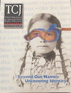 TCJ-Tribal College Journal of American Indian Higher Education Vol. 19 No. 3 Spring 2008: Beyond ...