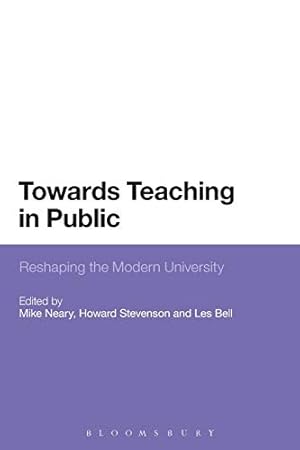 Seller image for Towards Teaching in Public: Reshaping The Modern University for sale by WeBuyBooks