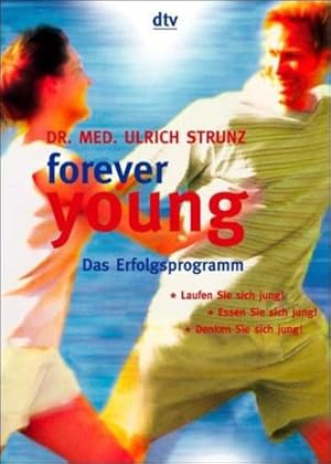 Bild des Verkufers fr Forever young.: Das Erfolgsprogramm zum Verkauf von WeBuyBooks