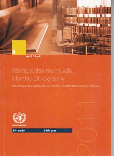 Bibliographie Mensuelle/ Monthly Bibliography: Biblioth que des Nations Unies, Gen ve- United Nat...