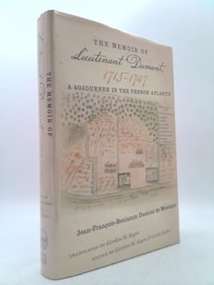 Seller image for The Memoir of Lieutenant Dumont, 1715-1747: A Sojourner in the French Atlantic for sale by ThriftBooksVintage