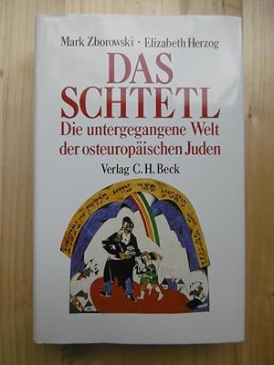 Bild des Verkufers fr Das Schtetl. Die untergegangene Welt der Osteuropischen Juden. zum Verkauf von Antiquariat Steinwedel