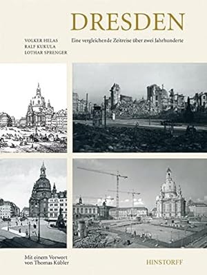 Imagen del vendedor de Dresden: Eine vergleichende Zeitreise ber drei Jahrhunderte a la venta por WeBuyBooks