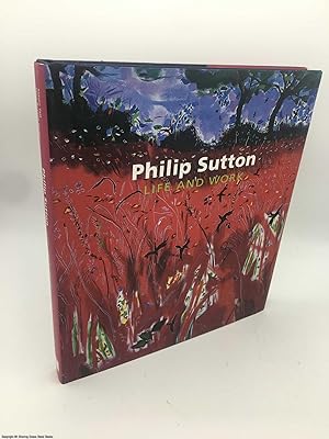 Phillip Sutton: Life and Work (Signed)